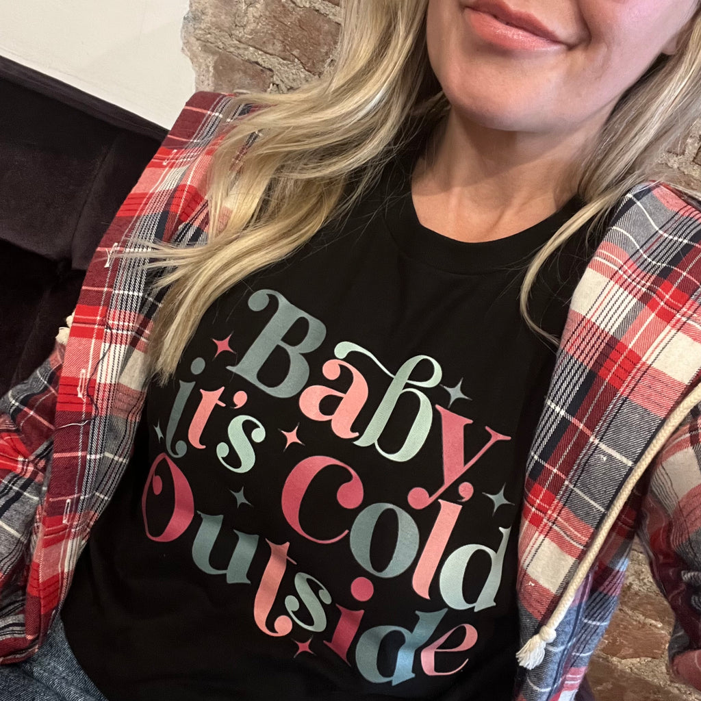 Baby It’s Cold Outside Tee